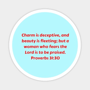 Bible Verse Proverbs 31:30 Magnet